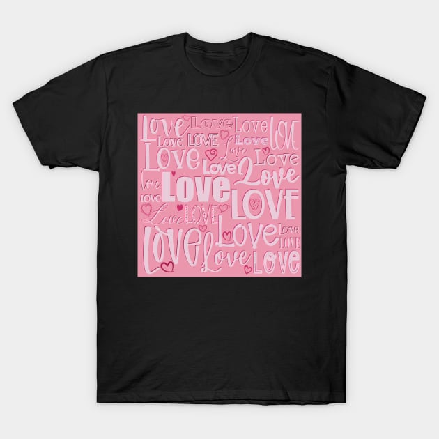 Love is the biggest word , Valentine greeting in pink T-Shirt by marina63